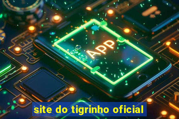 site do tigrinho oficial